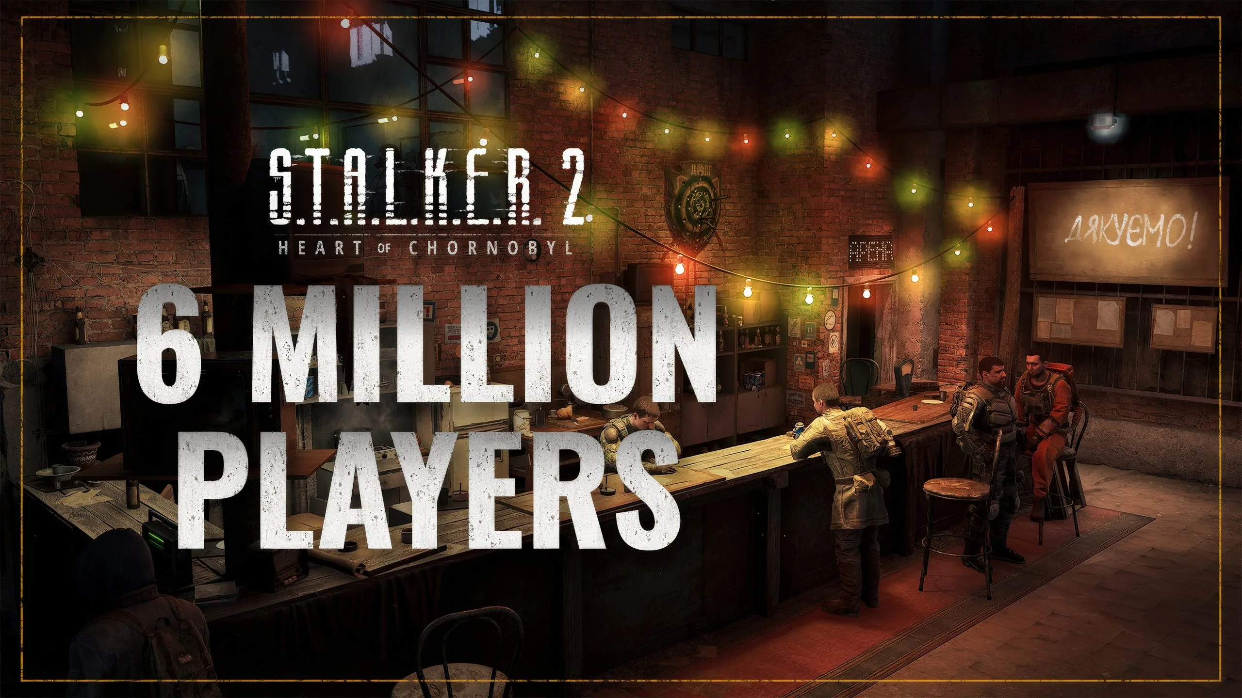 STALKER 2 Has Surpassed 6 Million Players, Says GSC